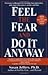 Feel the Fear and Do It Anyway by Susan  Jeffers