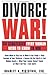 Divorce War!: 50 Strategies Every Woman Needs to Know to Win