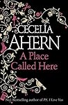A Place Called Here by Cecelia Ahern