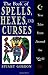 The Book of Spells, Hexes, ...