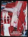 Abstract Expressionism: The Critical Developments Abstract Expressionism: The Critical Developments