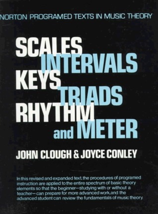 Scales, Intervals, Keys, Triads, Rhythm, and Meter: A Self Instruction Program (Norton Programmed Texts in Music Theory)