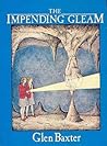 The Impending Gleam by Glen Baxter