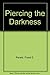 Piercing the Darkness by Frank E. Peretti