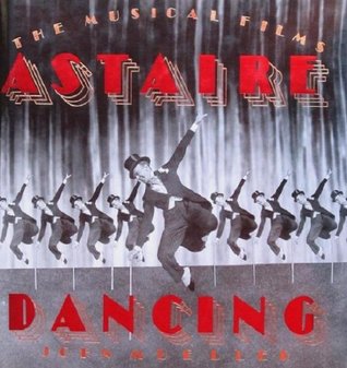 Astaire Dancing: The Musical Films (Hardcover)