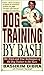 Dog Training by Bash by Bash Dibra