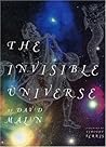 The Invisible Universe