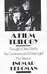 A Film Trilogy: Through a Glass Darkly/The Communicants (Winter Light)/The Silence