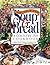 Dairy Hollow House Soup & Bread Cookbook by Crescent Dragonwagon