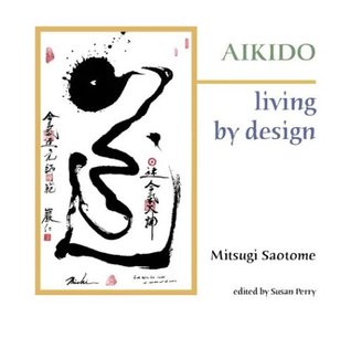 Aikido: Living by Design (Paperback)