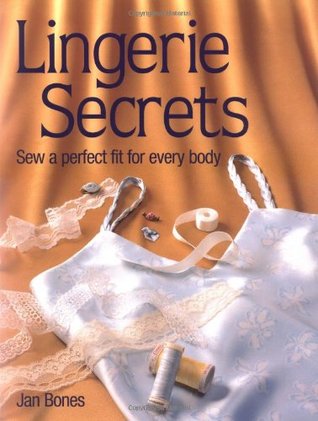 Lingerie Secrets: Sew a Perfect Fit for Every Body (Paperback)