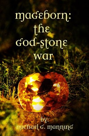 The God Stone War Mageborn 4 By Michael G Manning