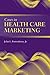 Cases in Health Care Marketing: .