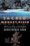 Sacred Monkey Riv...