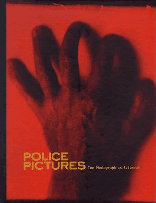 Police Pictures: The Photograph As Evidence (Hardcover)