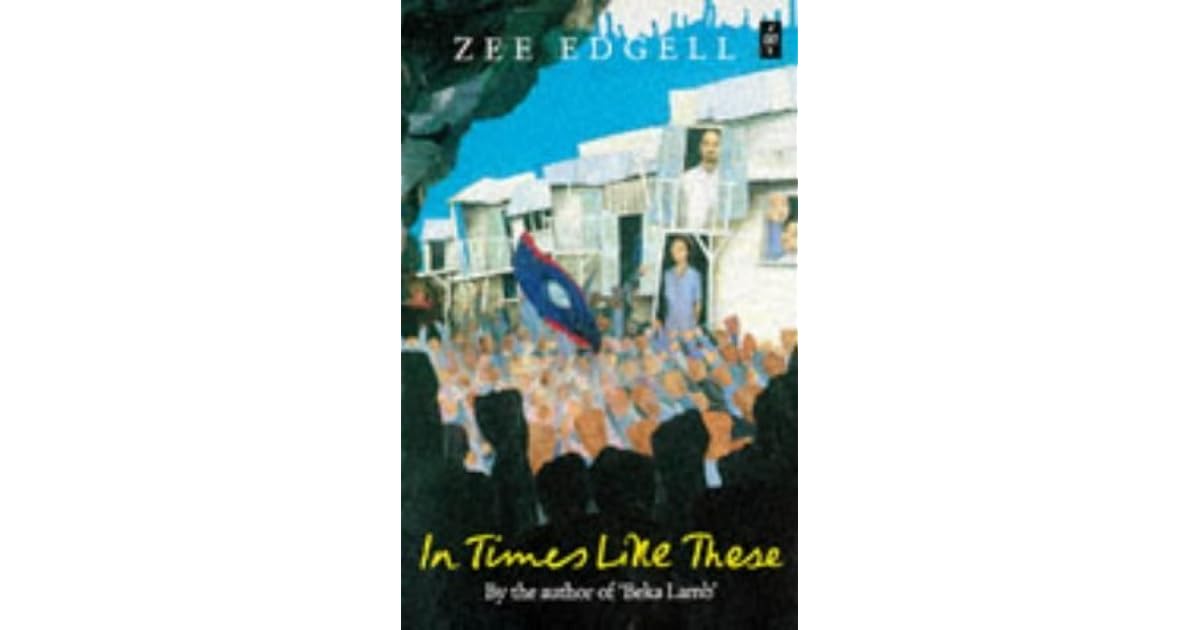In Times Like These by Zee Edgell