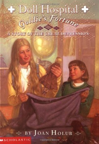 Goldie's Fortune: A Story of the Great Depression (Doll Hospital, #2)