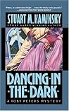 Dancing in the Dark by Stuart M. Kaminsky Dancing in the Dark by Stuart M. Kaminsky