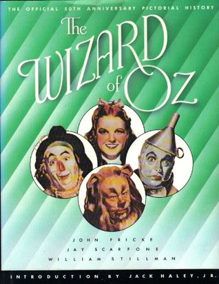 The Wizard of Oz: The Official 50th Anniversary Pictorial History (Hardcover)