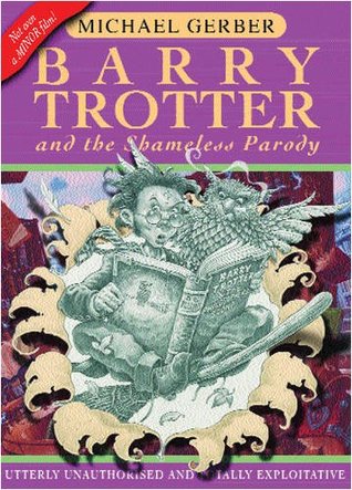 Portada de Barry Trotter and the Shameless Parody, de Michael Gerber