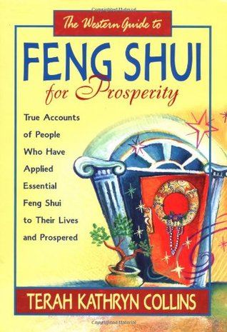 The Western Guide to Feng Shui for Prosperity: True Accounts of People Who Have Applied Essential Feng Shui to Their Lives and Prospered (Hardcover)