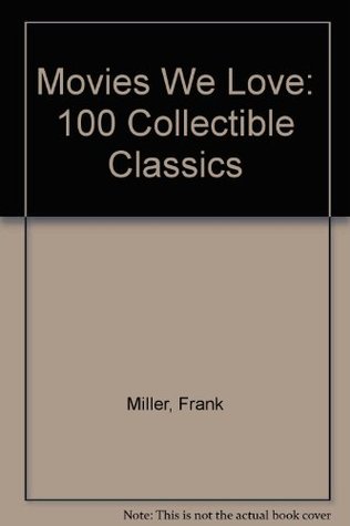 Movies We Love: 100 Collectible Classics (Paperback)