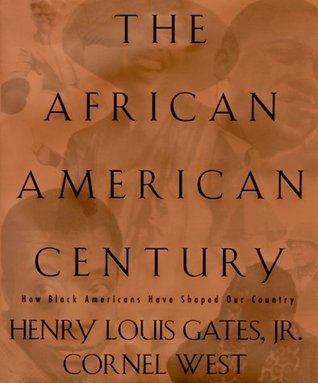 The African-American Century: How Black Americans Have Shaped Our Country (Hardcover)