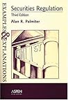 Securities Regulation: Examples And Explanations (THE EXAMPLES & EXPLANATIONS SERIES) Securities Regulation: Examples And Explanations (THE EXAMPLES & EXPLANATIONS SERIES)