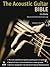 The Acoustic Guitar Bible by Eric Roche