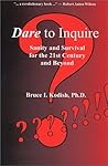Dare to Inquire by Bruce I. Kodish