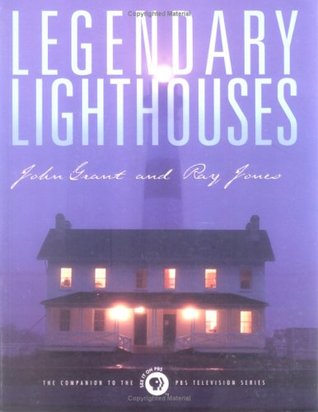 Legendary Lighthouses: The Companion to the Pbs Television Series (Paperback)