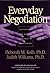 Everyday Negotiation: Navigating the Hidden Agendas in Bargaining