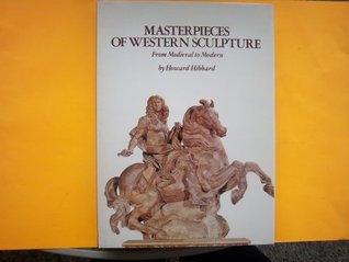 Masterpieces of Western Sculpture: From Medieval to Modern (Hardcover)