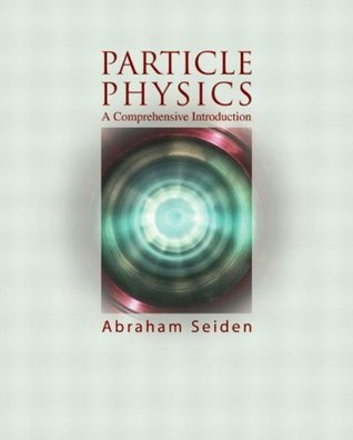 Particle Physics: A Comprehensive Introduction (Hardcover)