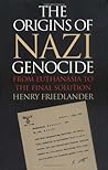 Origins of Nazi Genocide by Henry Friedlander