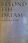 Beyond The Dream: Awakening to Reality