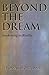 Beyond The Dream by Thomas Hora
