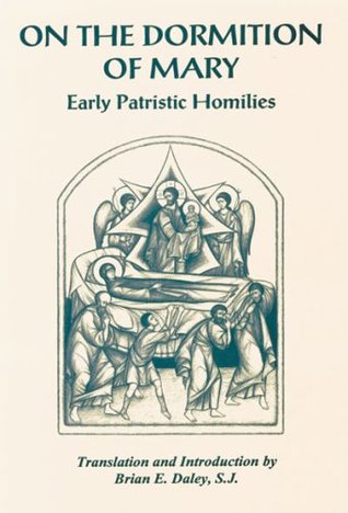 On the Dormition of Mary: Early Patristic Homilies (Paperback)