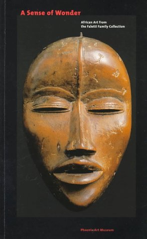 A Sense of Wonder: African Art from the Faletti Family Collection (Paperback)