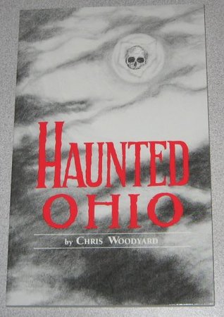 Haunted Ohio: Ghostly Tales from the Buckeye State (Buckeye Haunts)