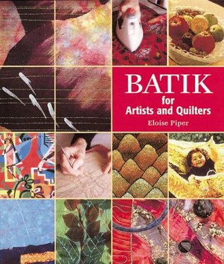 Batik: For Artists and Quilters (Hardcover)
