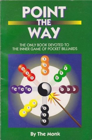 Point the Way: The Only Book Devoted to the Inner Game of Pocket Billiards (Paperback)