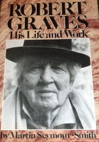 Robert Graves: His Life and Work (Hardcover)