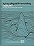Array Signal Processing (Prentice-hall Signal Processing Series)