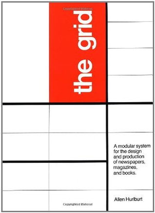 The Grid: A Modular System for the Design and Production of Newpapers, Magazines, and Books (Paperback)