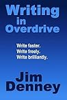 Writing in Overdrive by Jim Denney