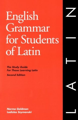 English Grammar for Students of Latin: The Study Guide for Those Learning Latin (Paperback)