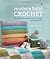 modern baby Crochet by Stacey Trock modern baby Crochet by Stacey Trock
