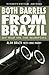 Both Barrels from Brazil by Alan Brazil