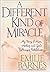 A Different Kind of Miracle: My Story of Hope, Healing, and God's Amazing Faithfulness